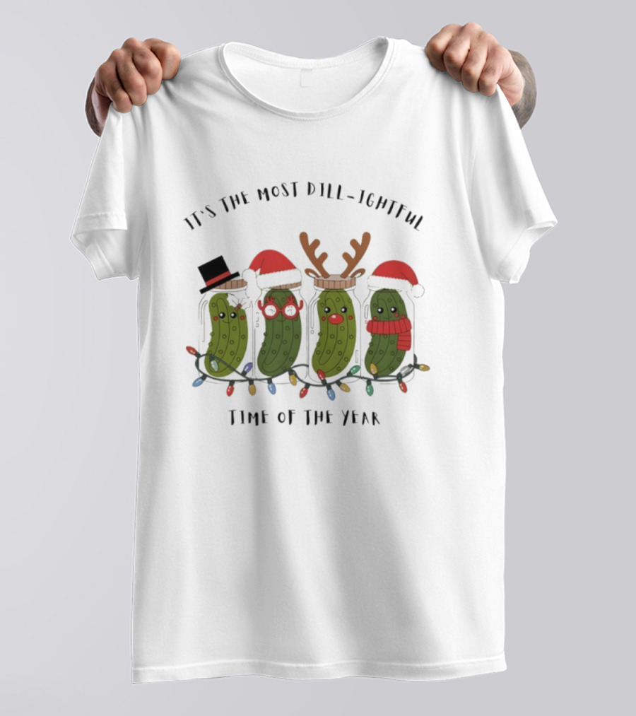 It's The Most Dill-ightful Time Of The Year Pickle Ornament Holiday Humor T-Shirt