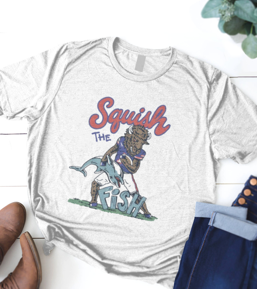 Squish The Fish Buffalo Bills Football Rivalry Buffalo Mascot Vs. Dolphin T-Shirt