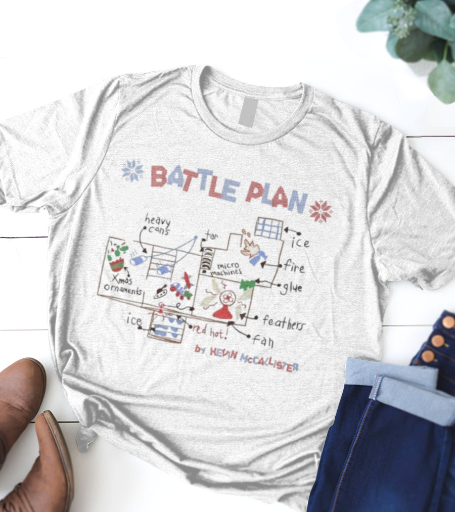 Battle Plan By Kevin McCallister Ice Fire Glue Trap Setup T-Shirt