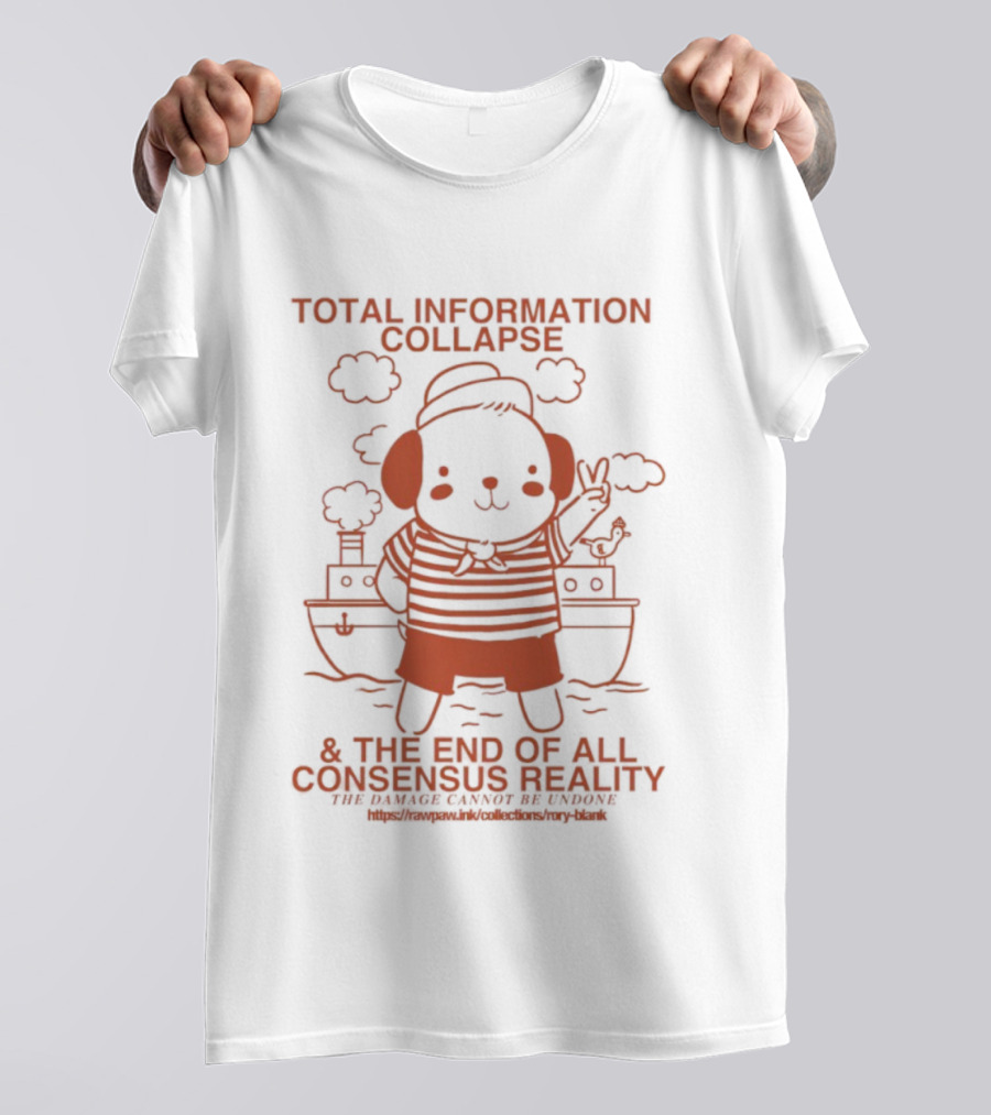 Total Information Collapse Dog & End Of All Consensus Reality T-Shirt