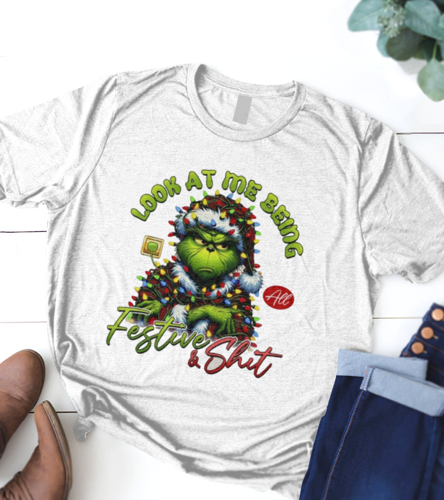 Grinch Look At Me Being All Festive & Shit Christmas Lights T-Shirt