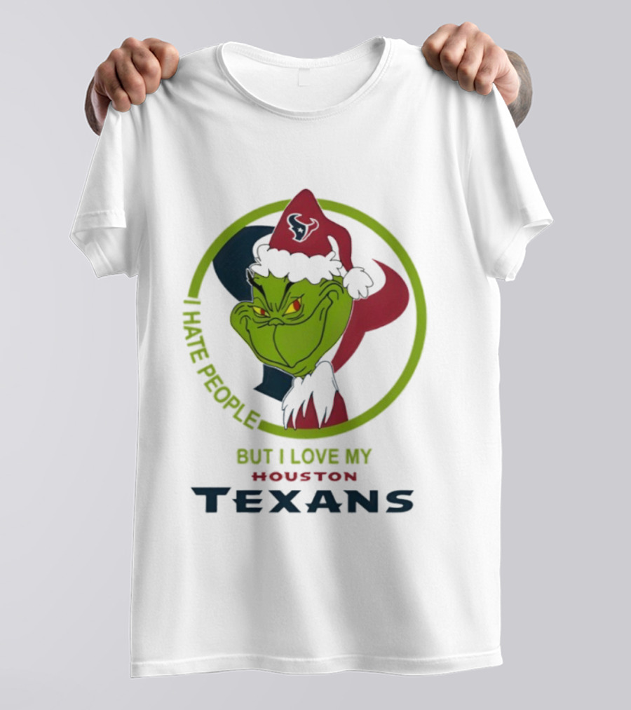 Houston Texans Grinch Christmas I Hate People But Love My Texans T-Shirt