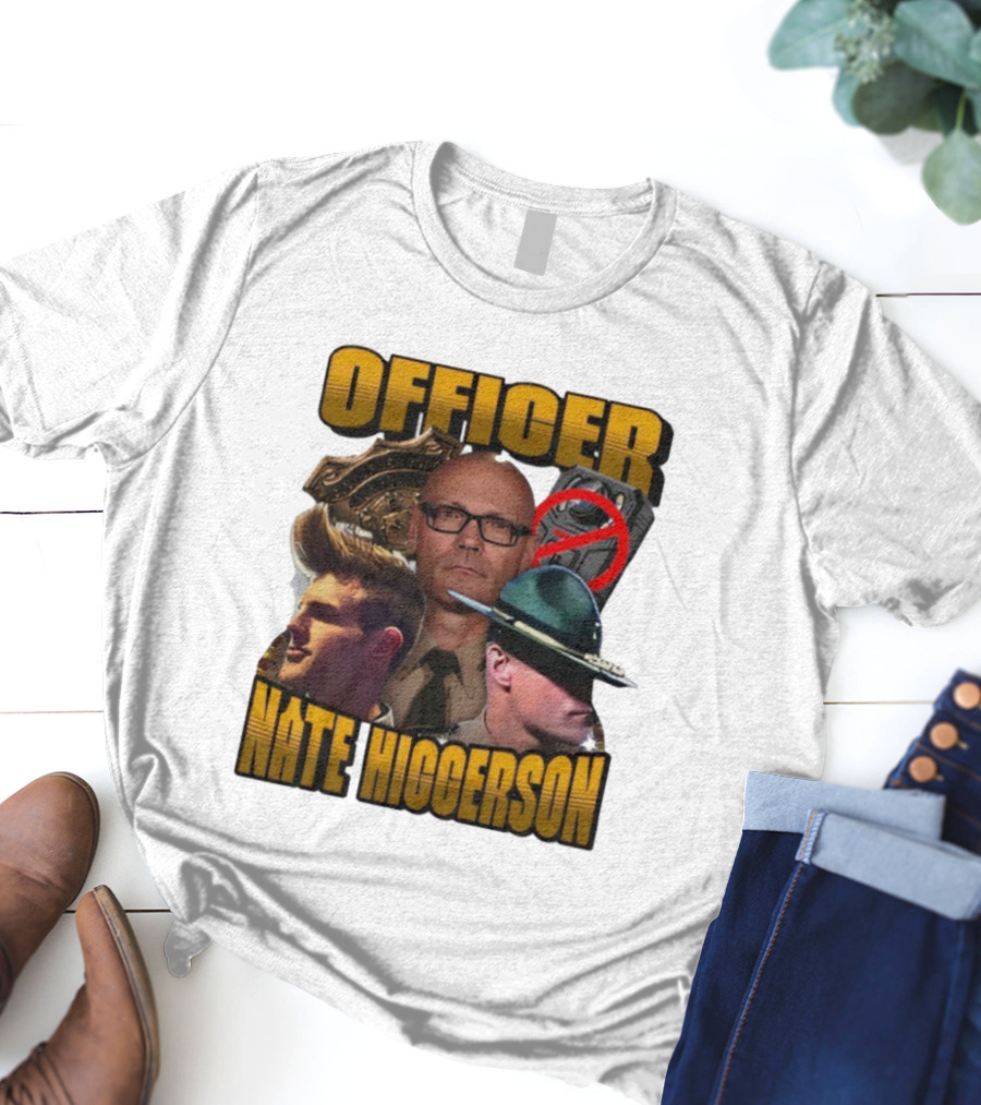 Officer Nate Higgerson Police Badge And Law Enforcement Imagery T-Shirt