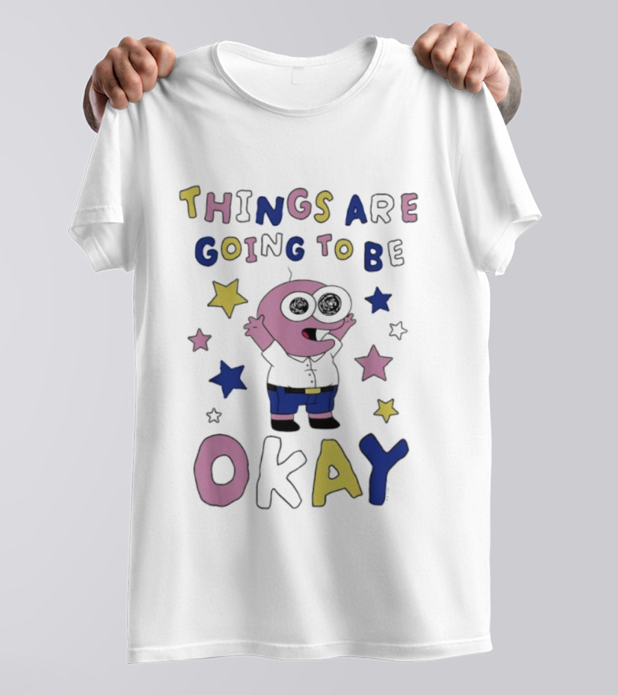 Things Are Going To Be Okay Starry Cartoon Character Fun T-Shirt