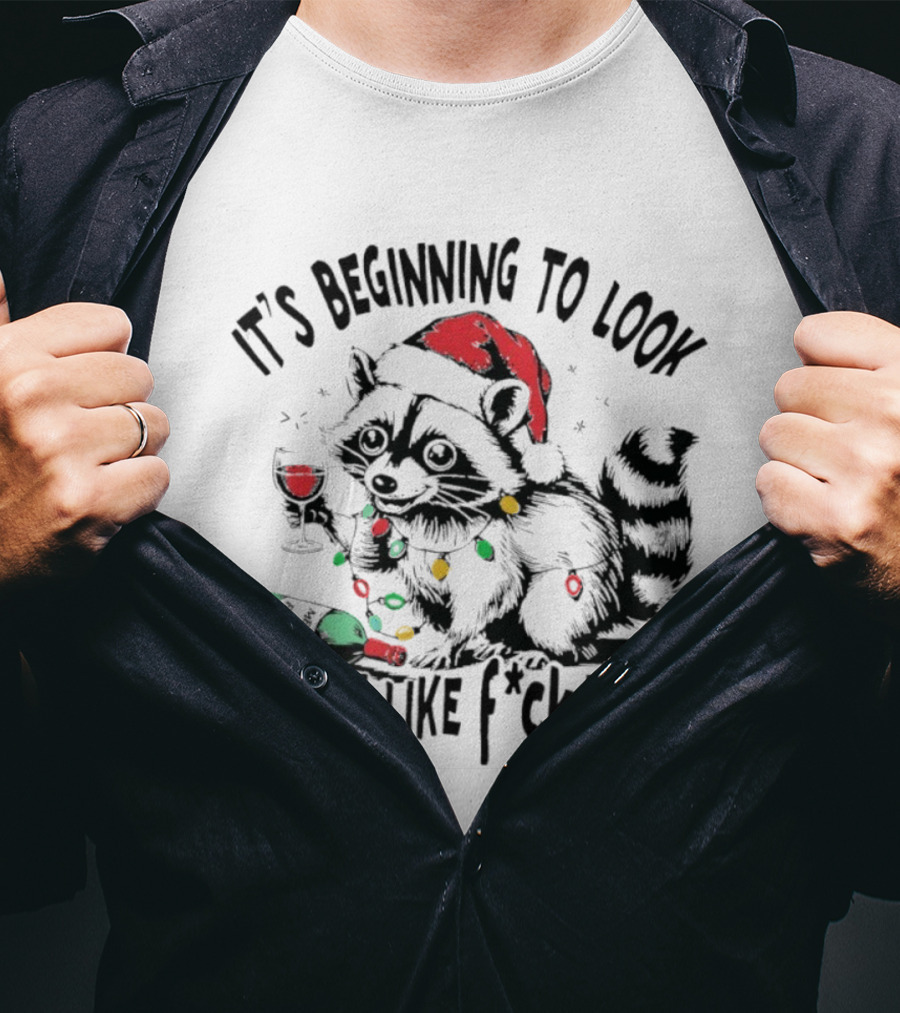 Raccoon Santa Hat Christmas Lights It's Beginning To Look A Lot Like F*ck This T-Shirt