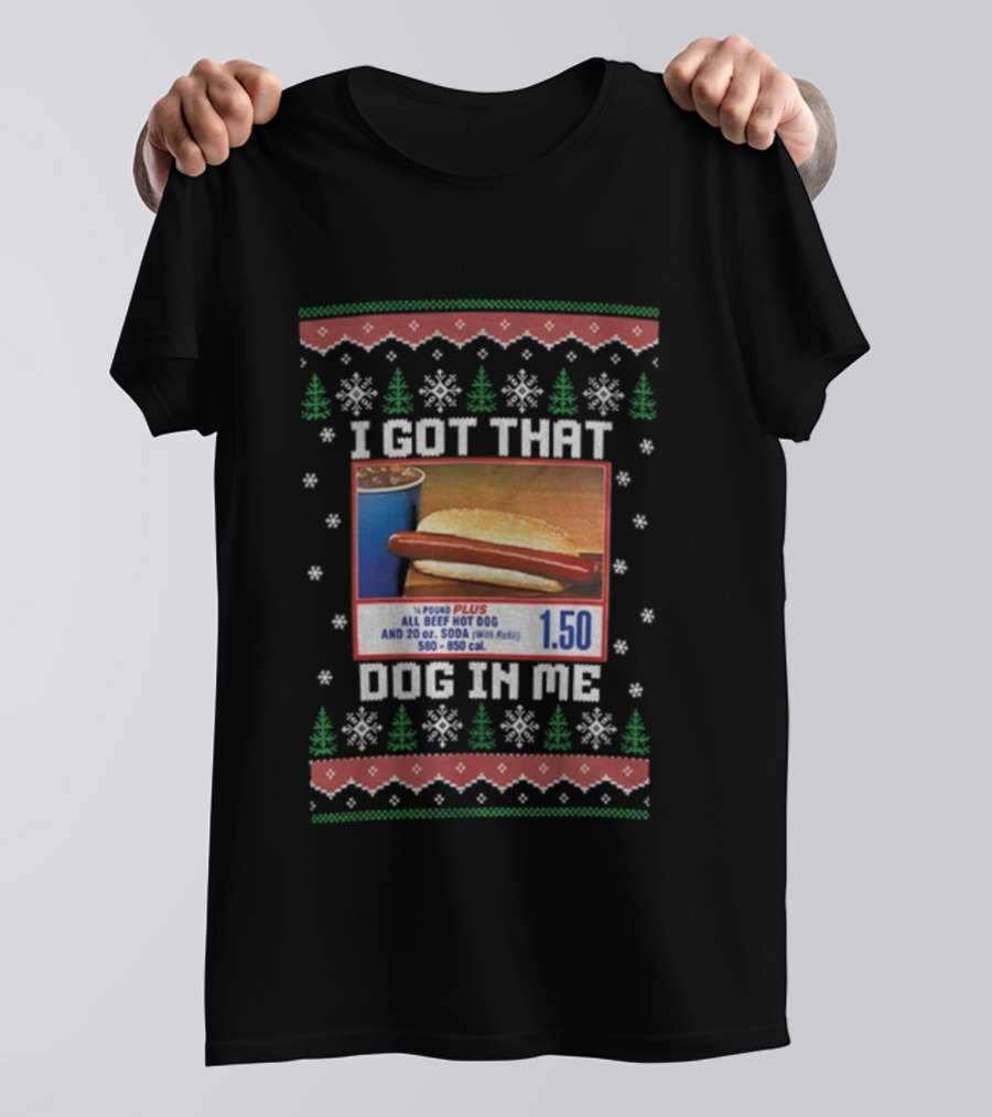 Costco I Got That Dog In Me Ugly Christmas Hot Dog Plus Soda T-Shirt