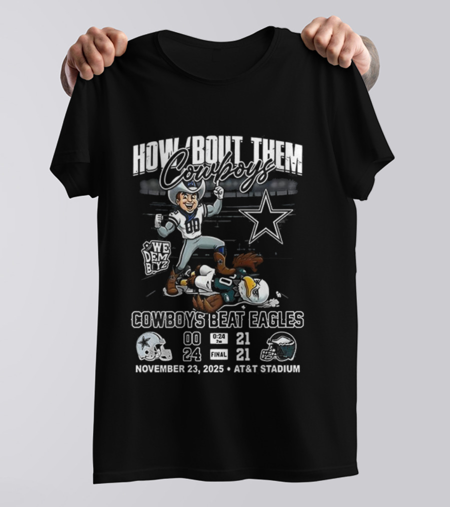 How Bout Them Cowboys Beat Eagles November 24 2025 T-Shirt