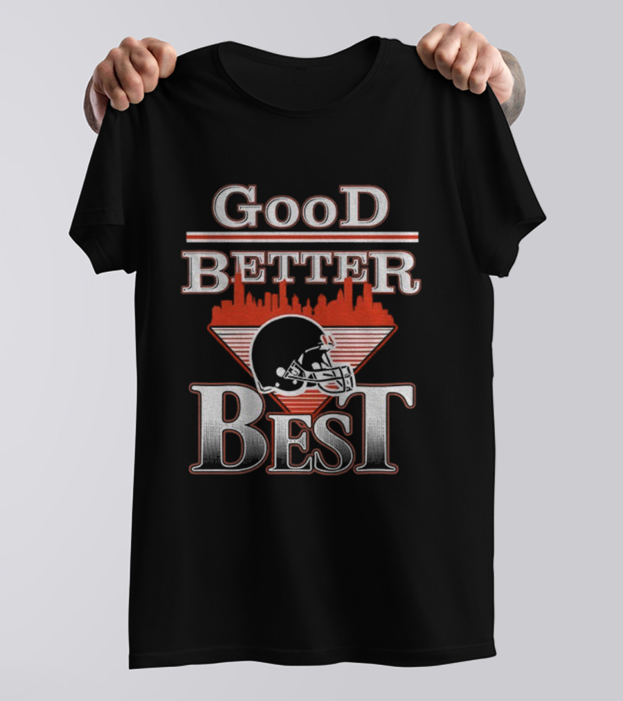 Good Better Best Chicago Bear Helmet City Skyline NFL Football T-Shirt