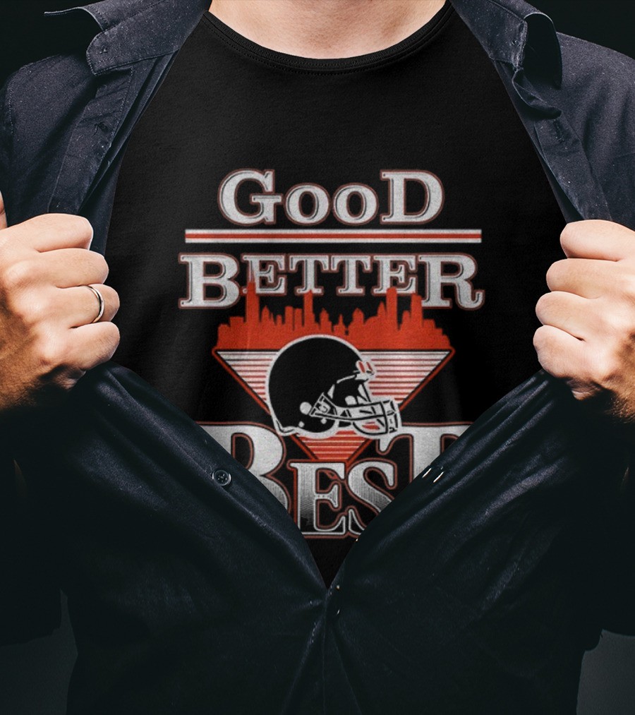 Good Better Best Chicago Bear Helmet City Skyline NFL Football T-Shirt