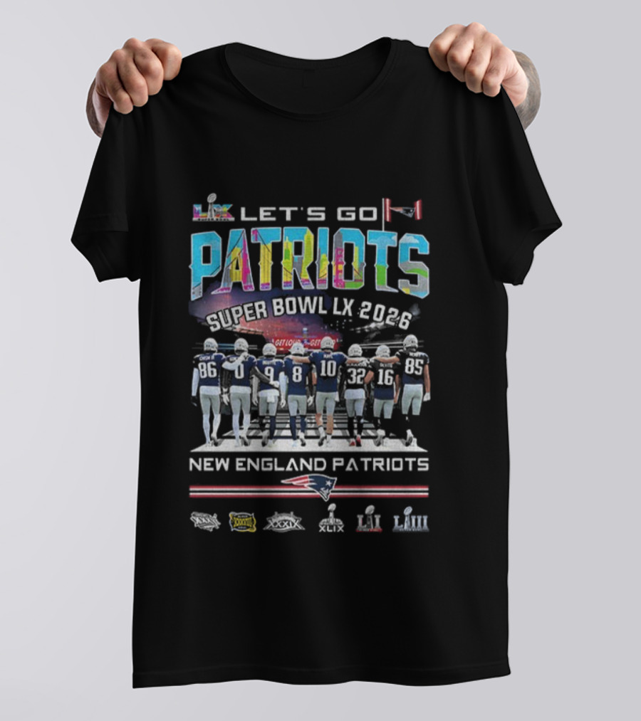 New England Patriots Let's Go Patriots Super Bowl LX 2026 NFL Football Team Spirit With Patriots Logo T-Shirt