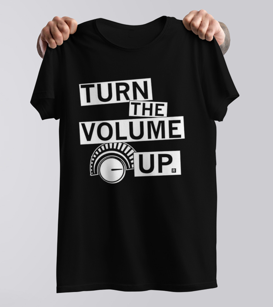 TURN THE VOLUME UP Knob Meme T-Shirt