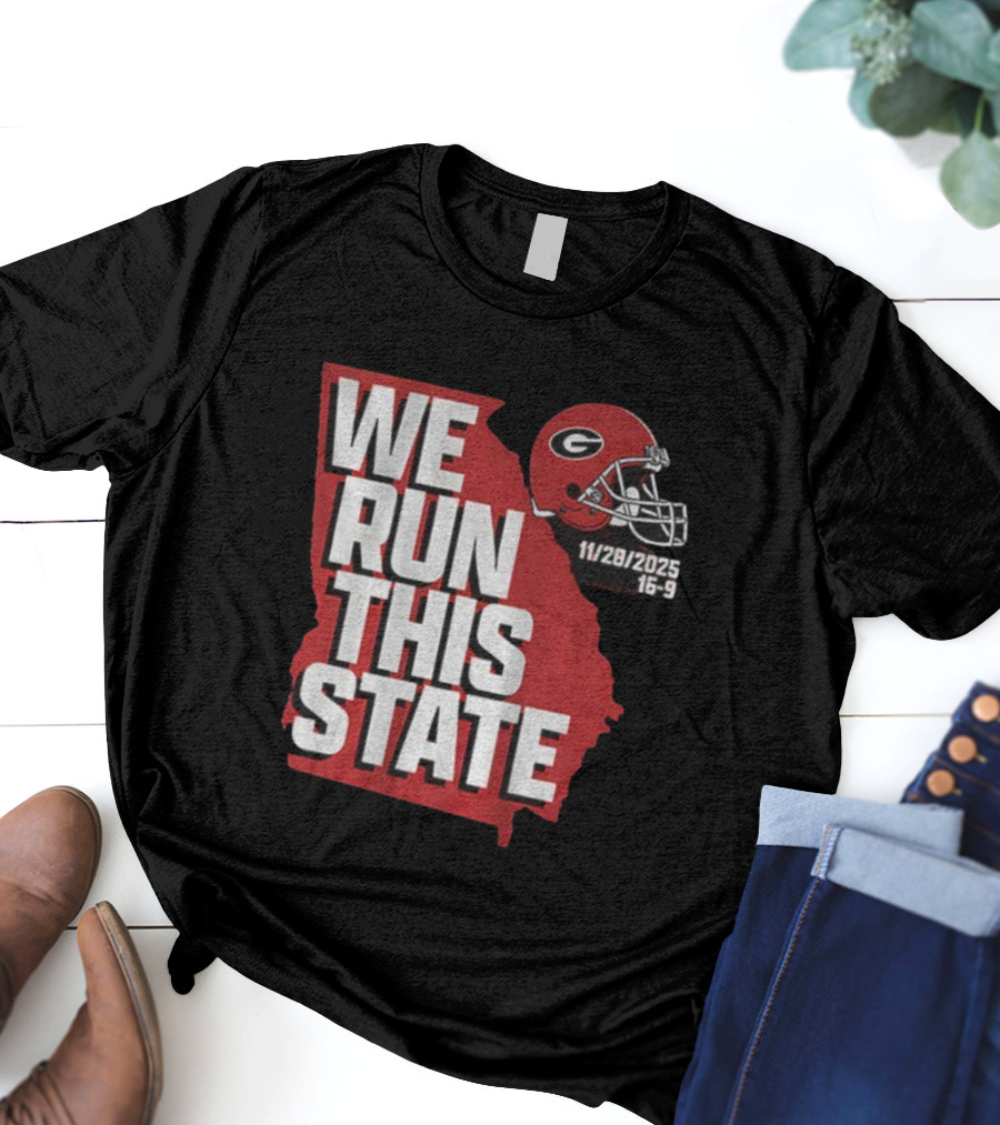 We Run This State Georgia Bulldogs 11 28 2025 Football T-Shirt