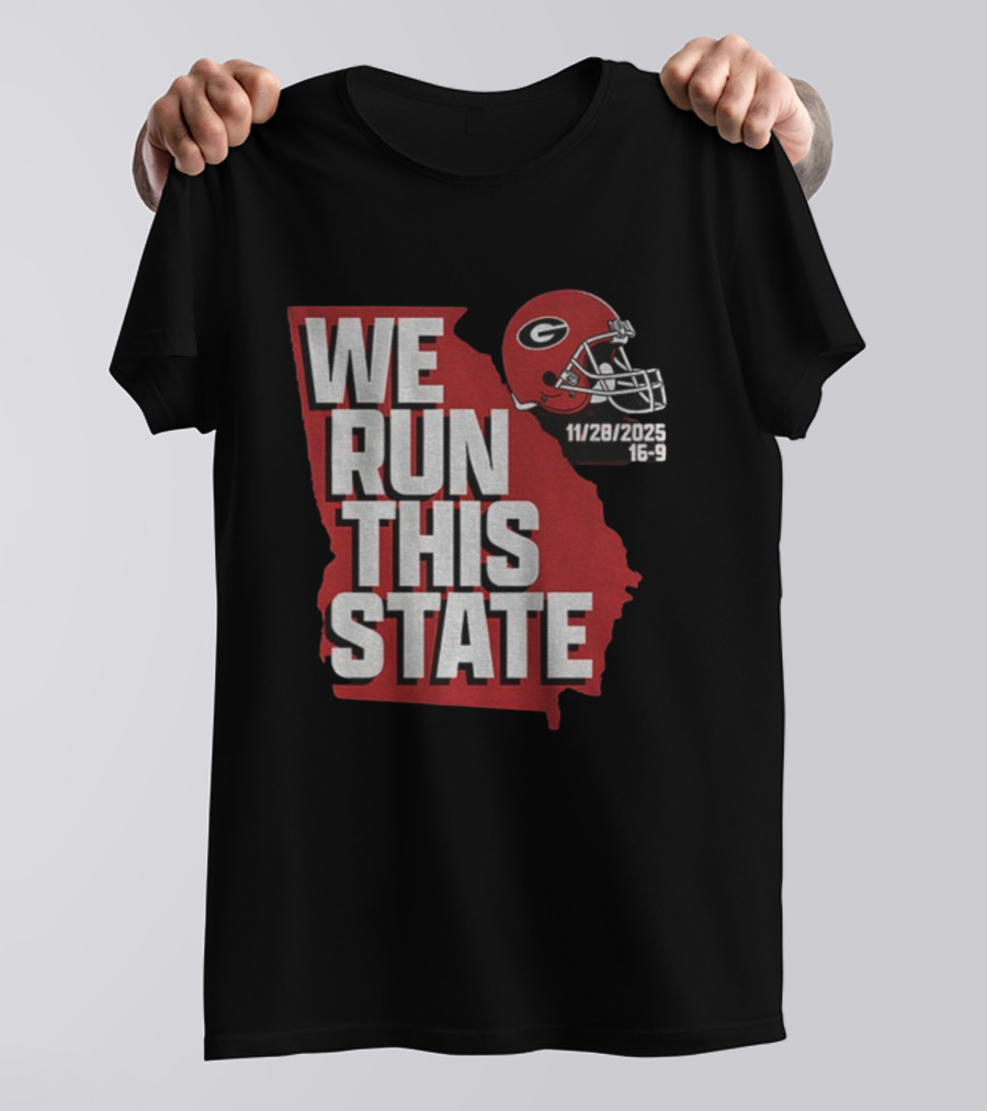 We Run This State Georgia Bulldogs 11 28 2025 Football T-Shirt