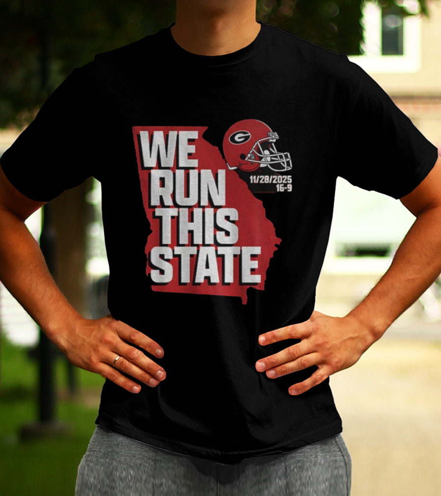 We Run This State Georgia Bulldogs 11 28 2025 Football T-Shirt