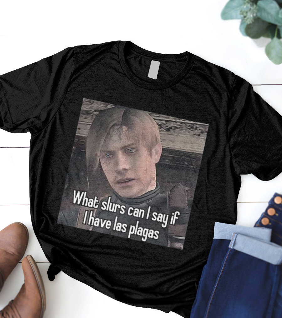 What Slurs Can I Say If I Have Las Plagas Meme Character Reference T-Shirt