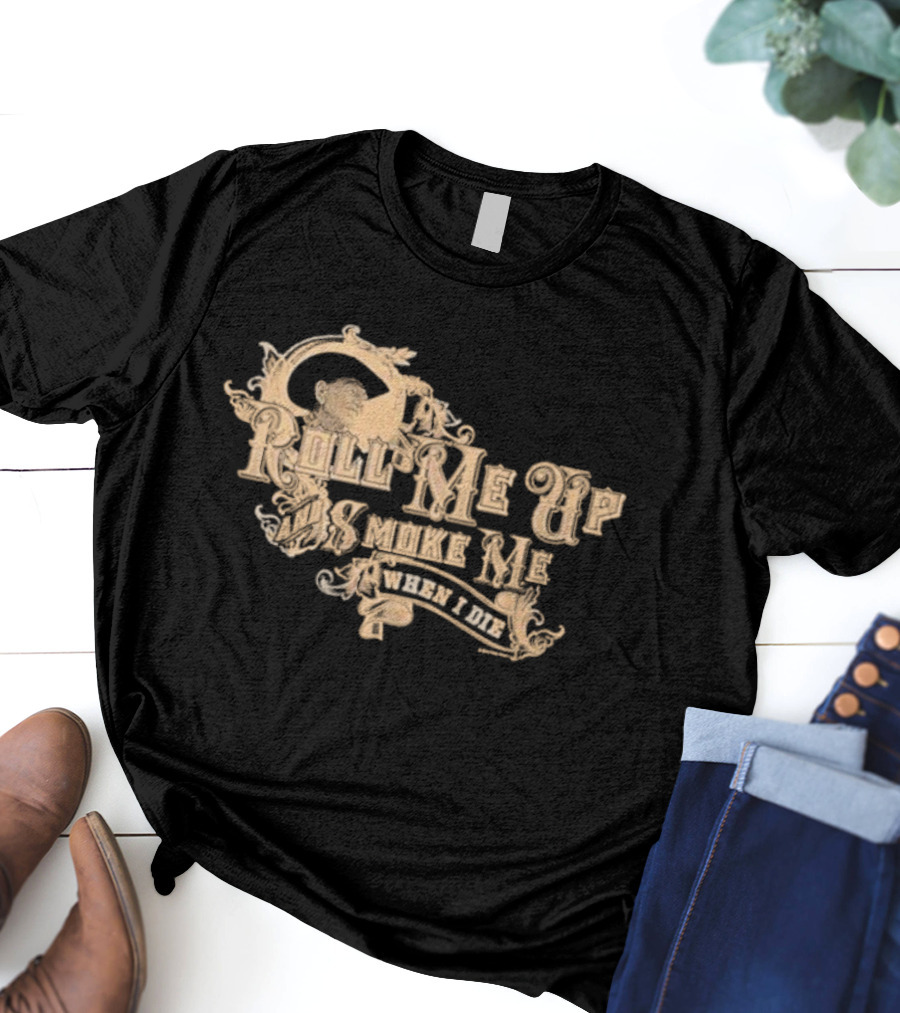 Willie Nelson Roll Me Up And Smoke Me Lovers And Friends T-Shirt