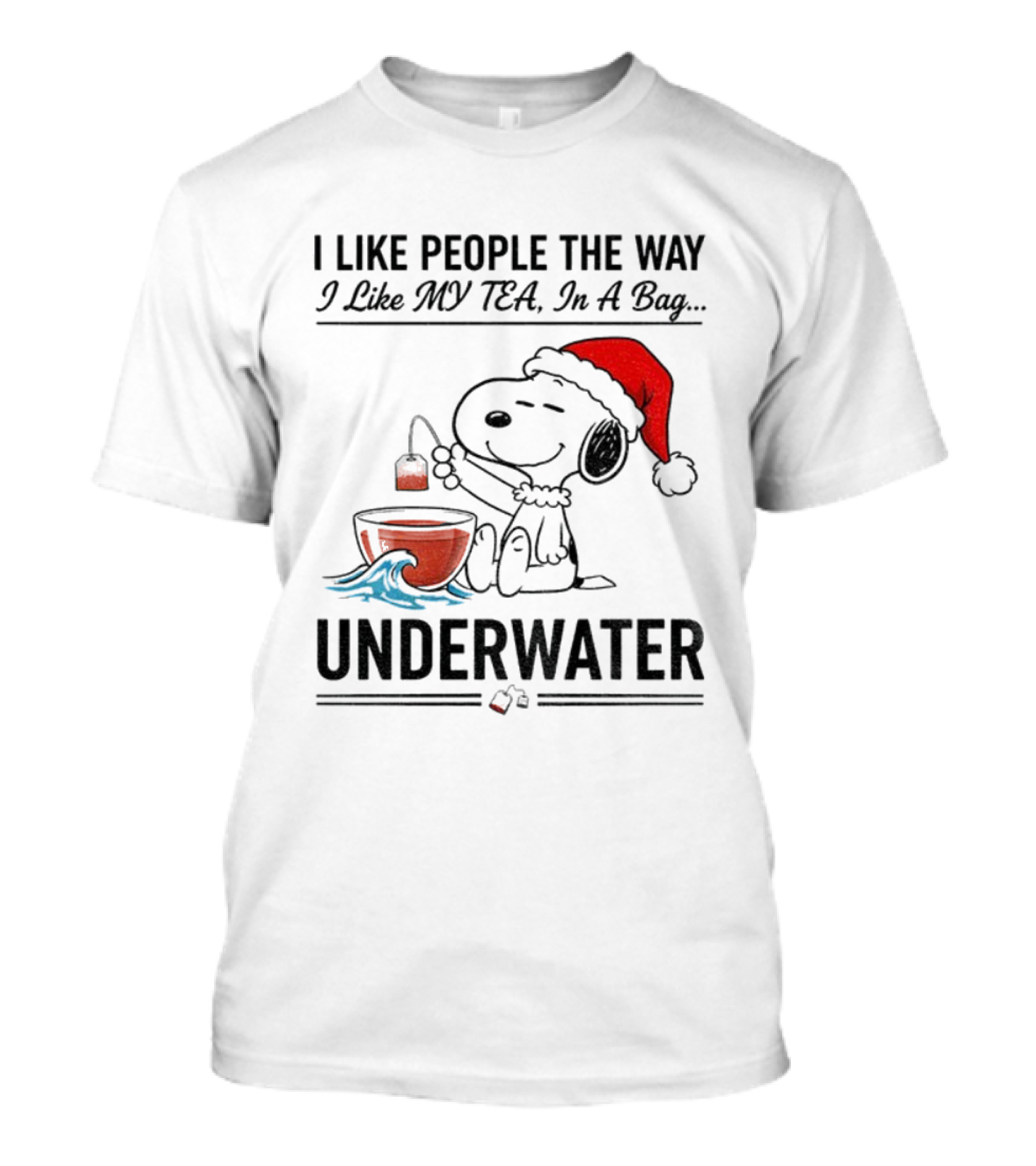 Snoopy Santa Hat I Like People The Way I Like My Tea Underwater Christmas T-Shirt
