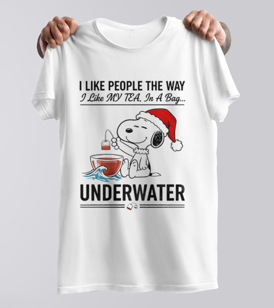 Snoopy Santa Hat I Like People The Way I Like My Tea Underwater Christmas T-Shirt