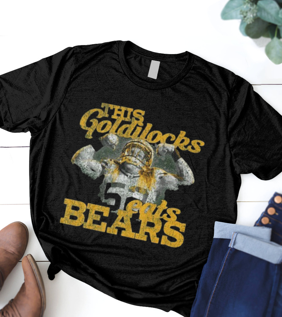 This Goldilocks Beats Bears Packers Football Legend T-Shirt