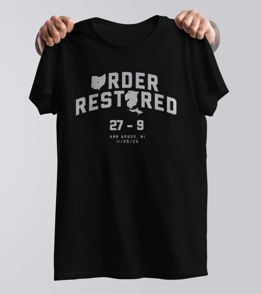Order Restored Ohio State 27-9 Ann Arbor MI 11/28/15 T-Shirt