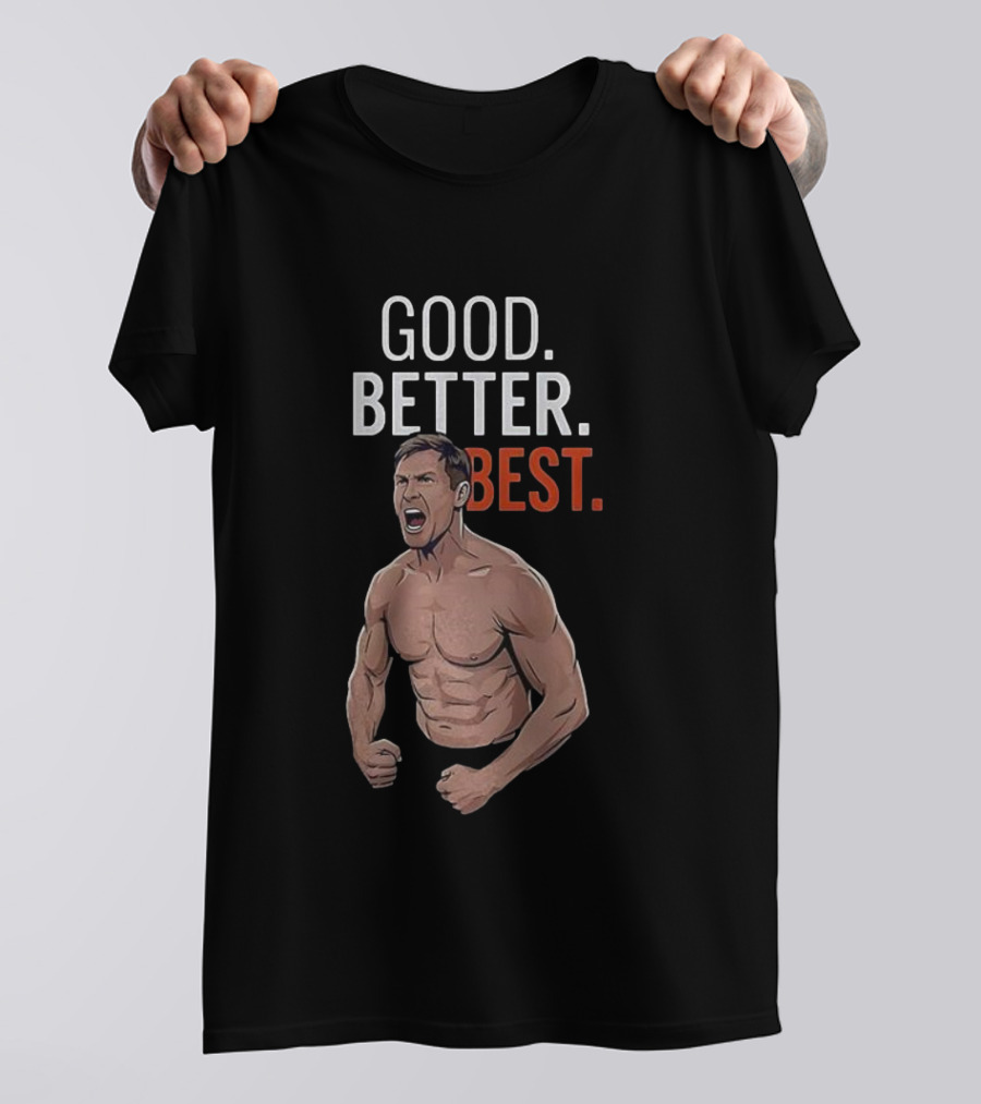 Good Better Best Bears Coach Ben Johnson Inspiration T-Shirt