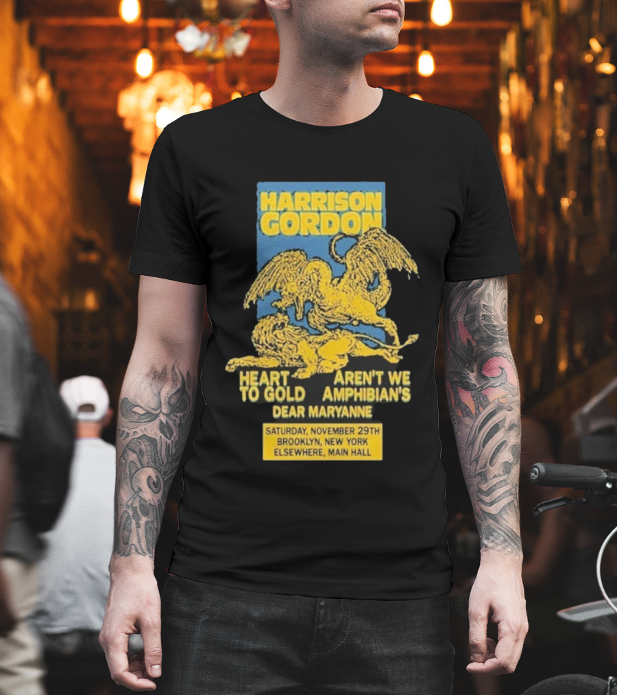 Harrison Gordon Heart To Gold Amphibian's Dear Maryanne Brooklyn NY November 29 Elsewhere Main Hall T-Shirt