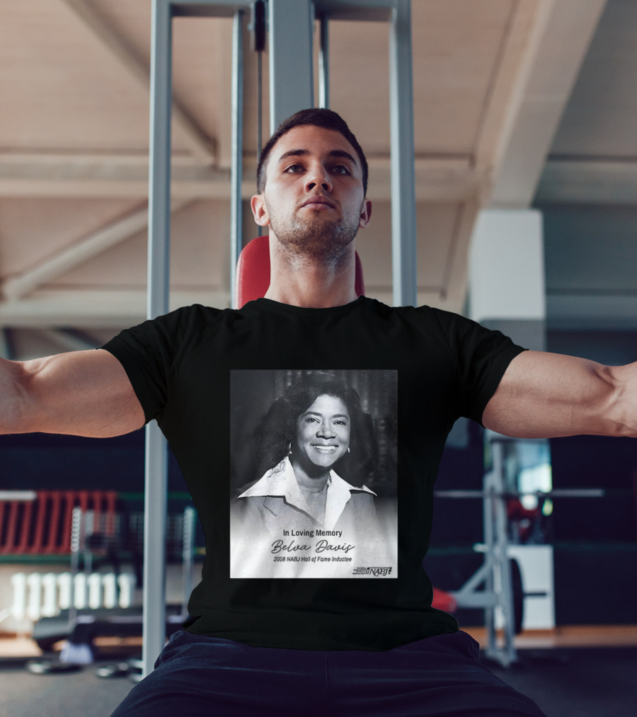 In Loving Memory Belva Davis 2008 NABJ Hall Of Fame Inductee T-Shirt