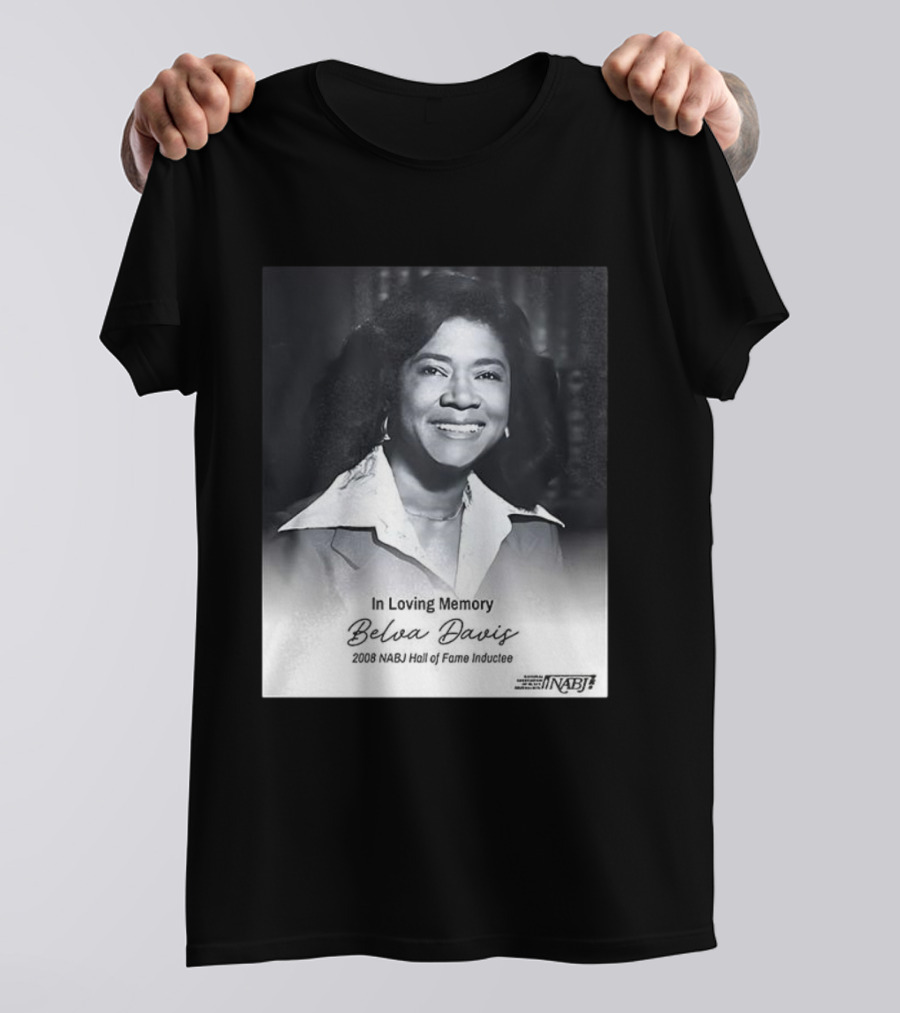 In Loving Memory Belva Davis 2008 NABJ Hall Of Fame Inductee T-Shirt