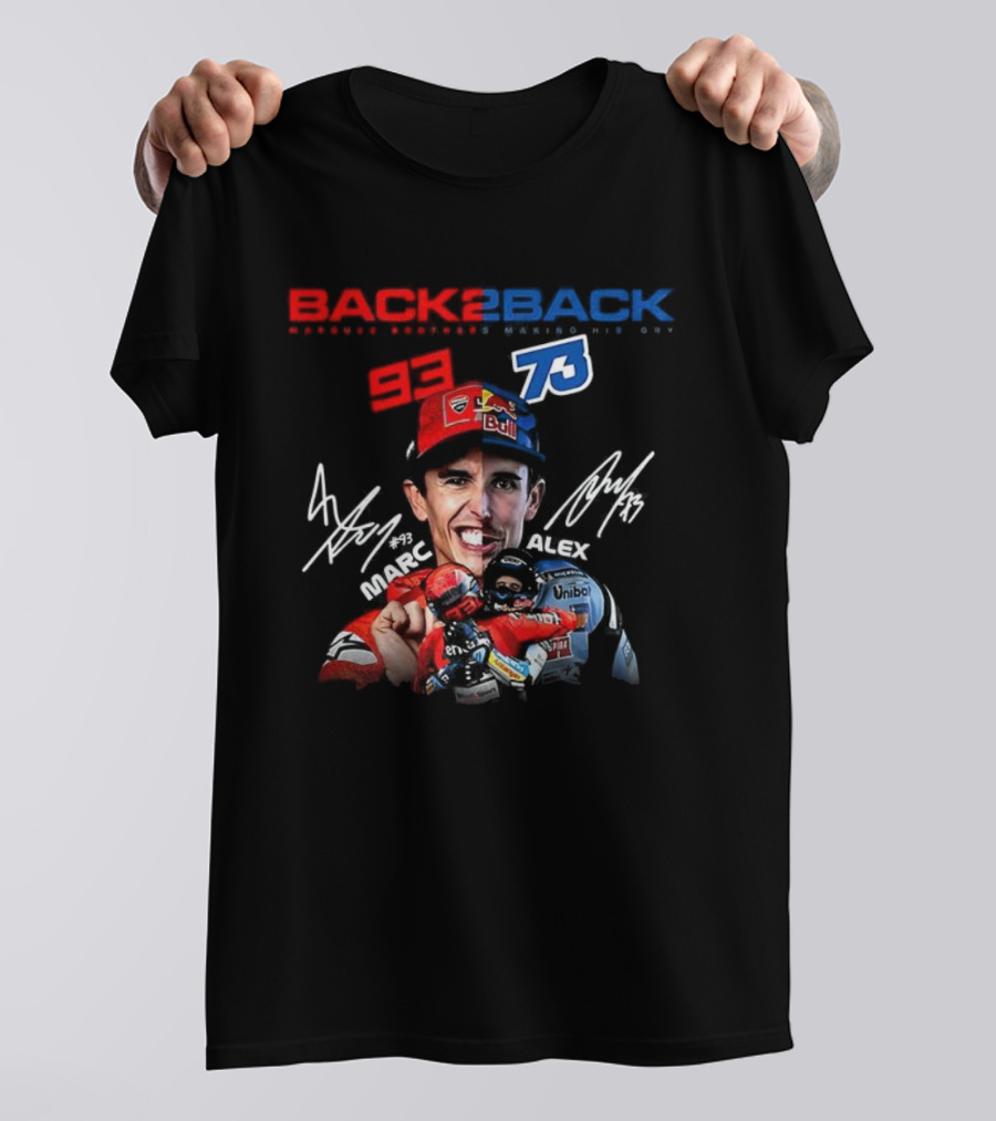 Marc Márquez Álex Márquez Back To Back MotoGP Champions Signatures 93 73 T-Shirt