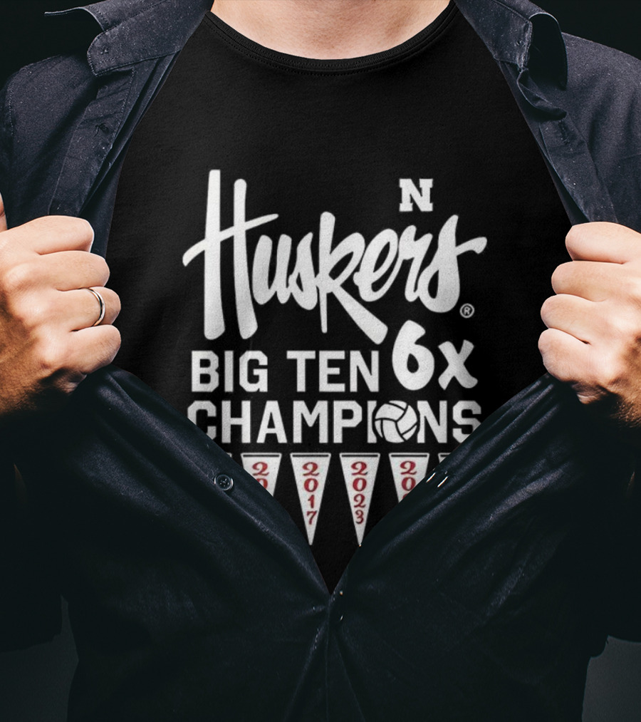 Nebraska Huskers Volleyball Big Ten 6x Champions 2011 2016 2017 2023 2024 2025 T-Shirt