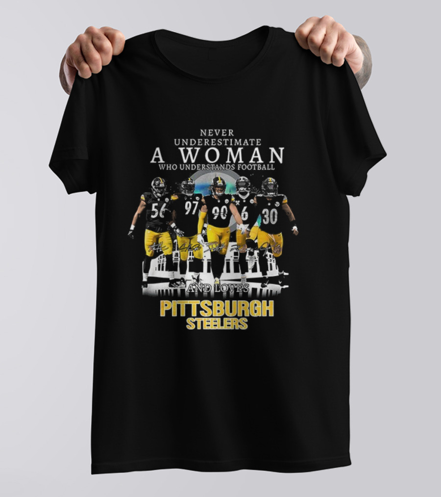 Never Underestimate A Woman Who Understands Football Pittsburgh Steelers T-Shirt
