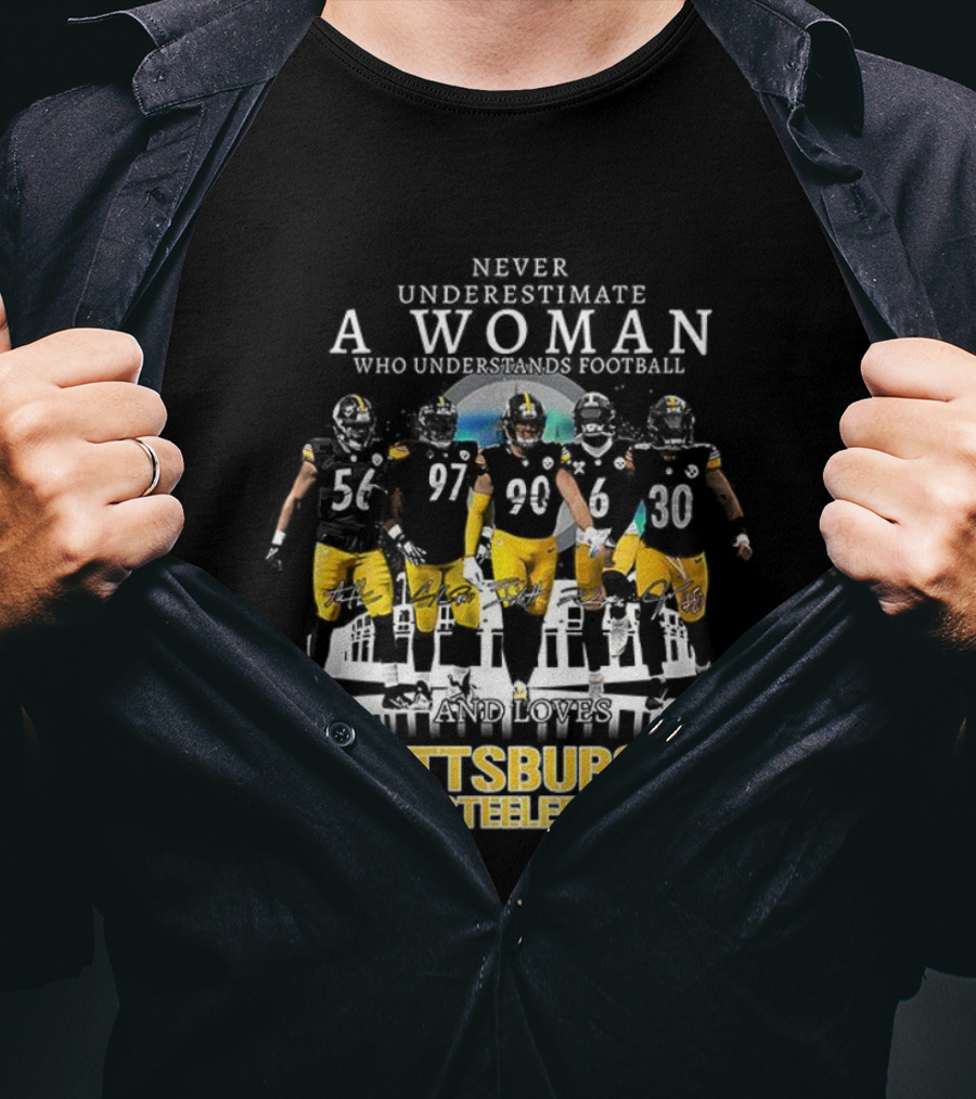 Never Underestimate A Woman Who Understands Football Pittsburgh Steelers T-Shirt