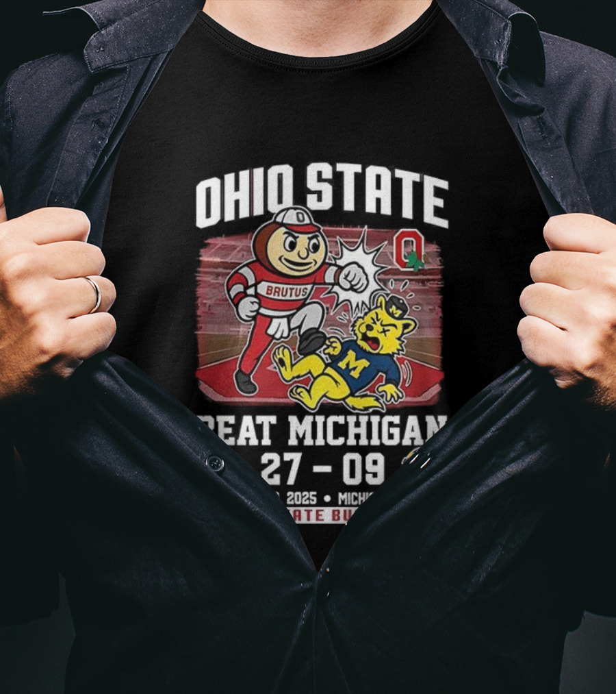 Ohio State Buckeyes Brutus Beat Michigan Wolverines November 2025 Final Score 27-09 T-Shirt