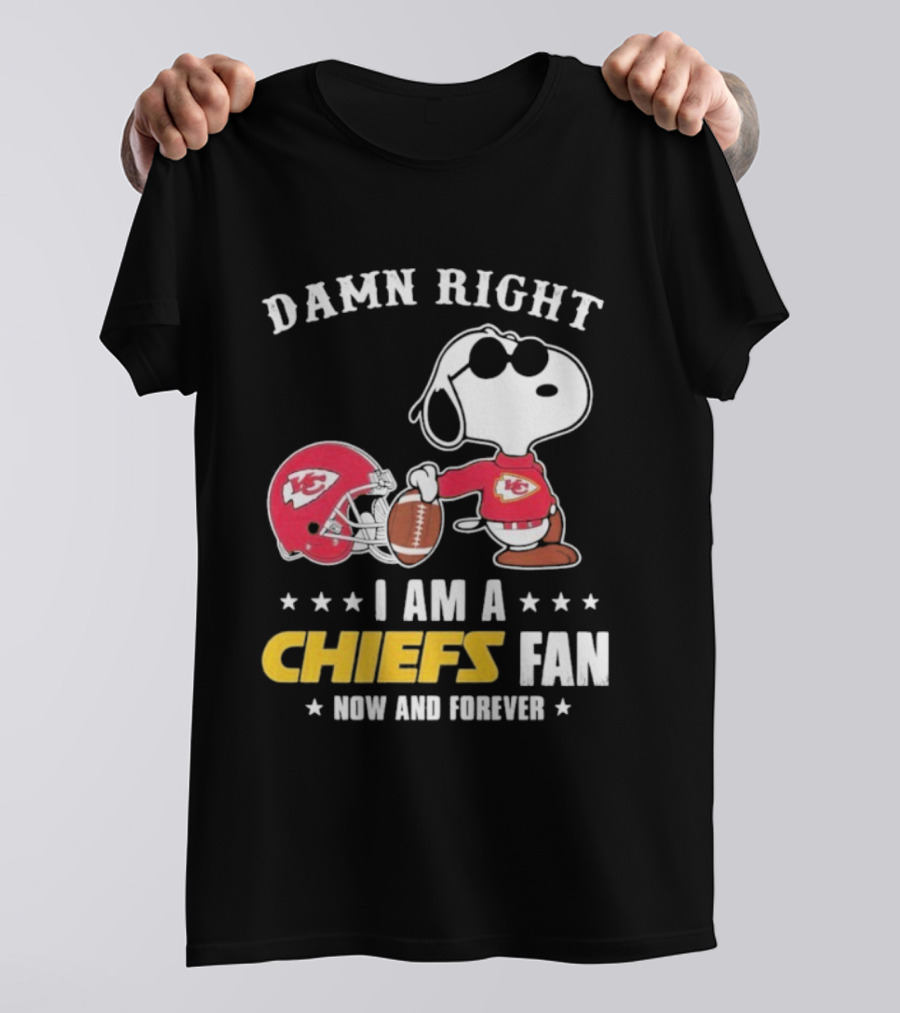 Damn Right I Am A Chiefs Fan Now And Forever Snoopy Kansas City Chiefs T-Shirt