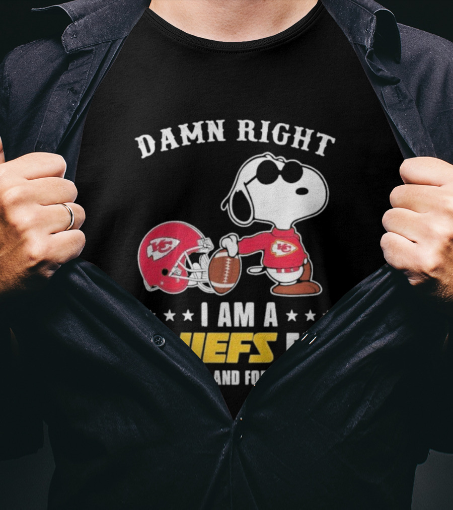 Damn Right I Am A Chiefs Fan Now And Forever Snoopy Kansas City Chiefs T-Shirt