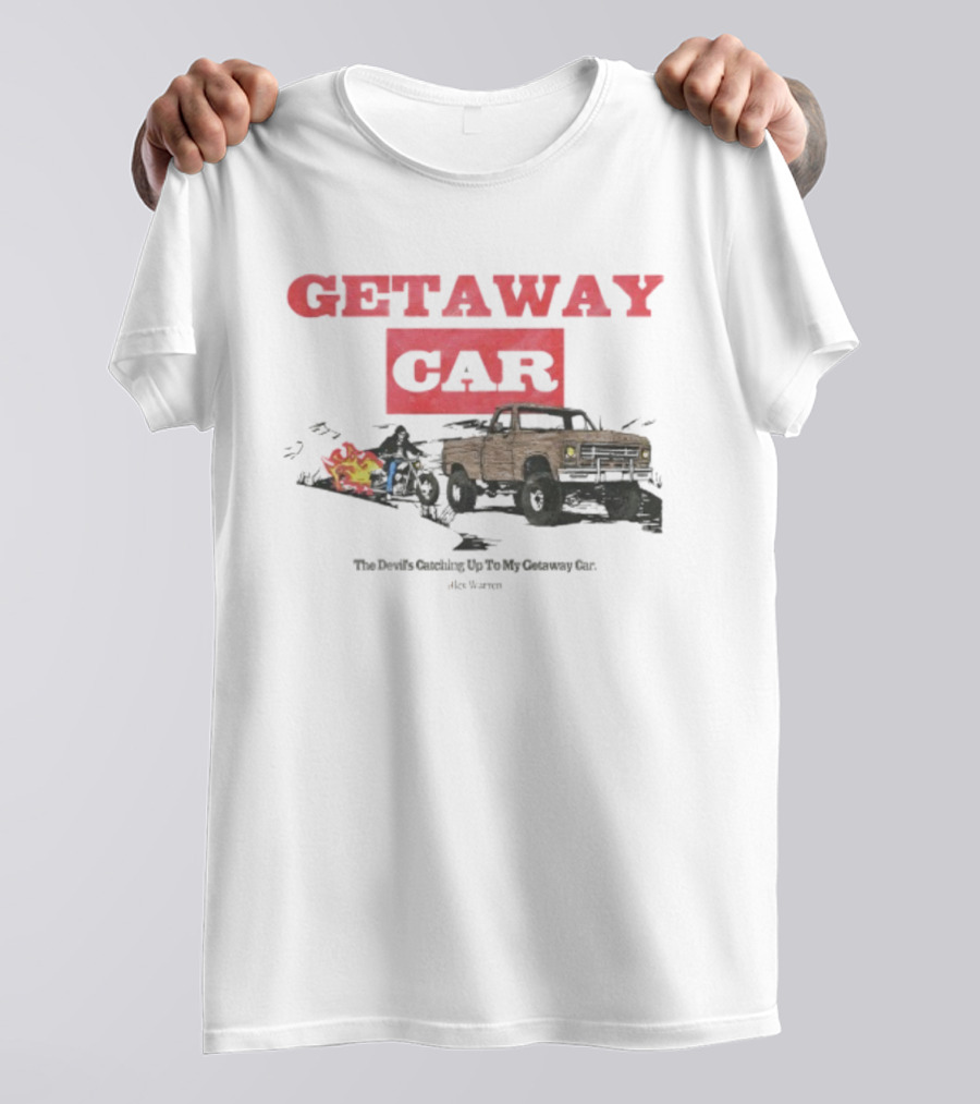 Getaway Car Alex Warren Store Merch Vintage Truck Fire Trail T-Shirt