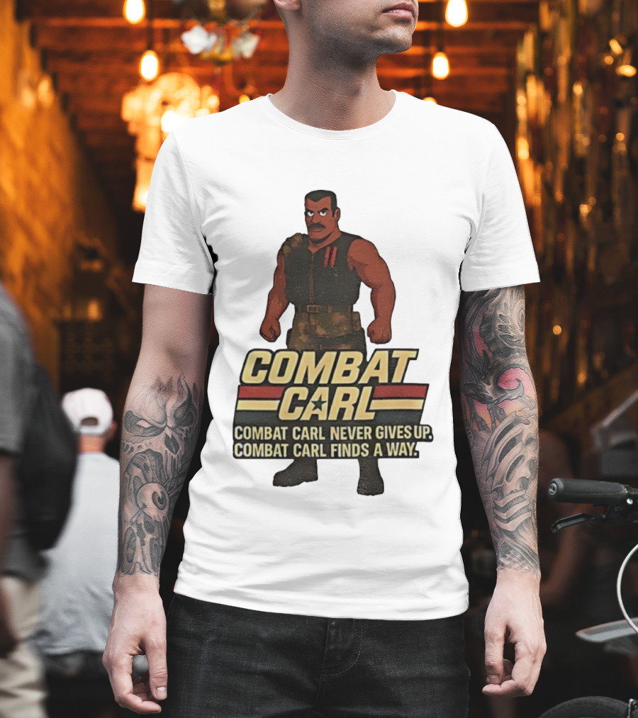 Combat Carl Never Gives Up Combat Carl Finds A Way Character Image T-Shirt