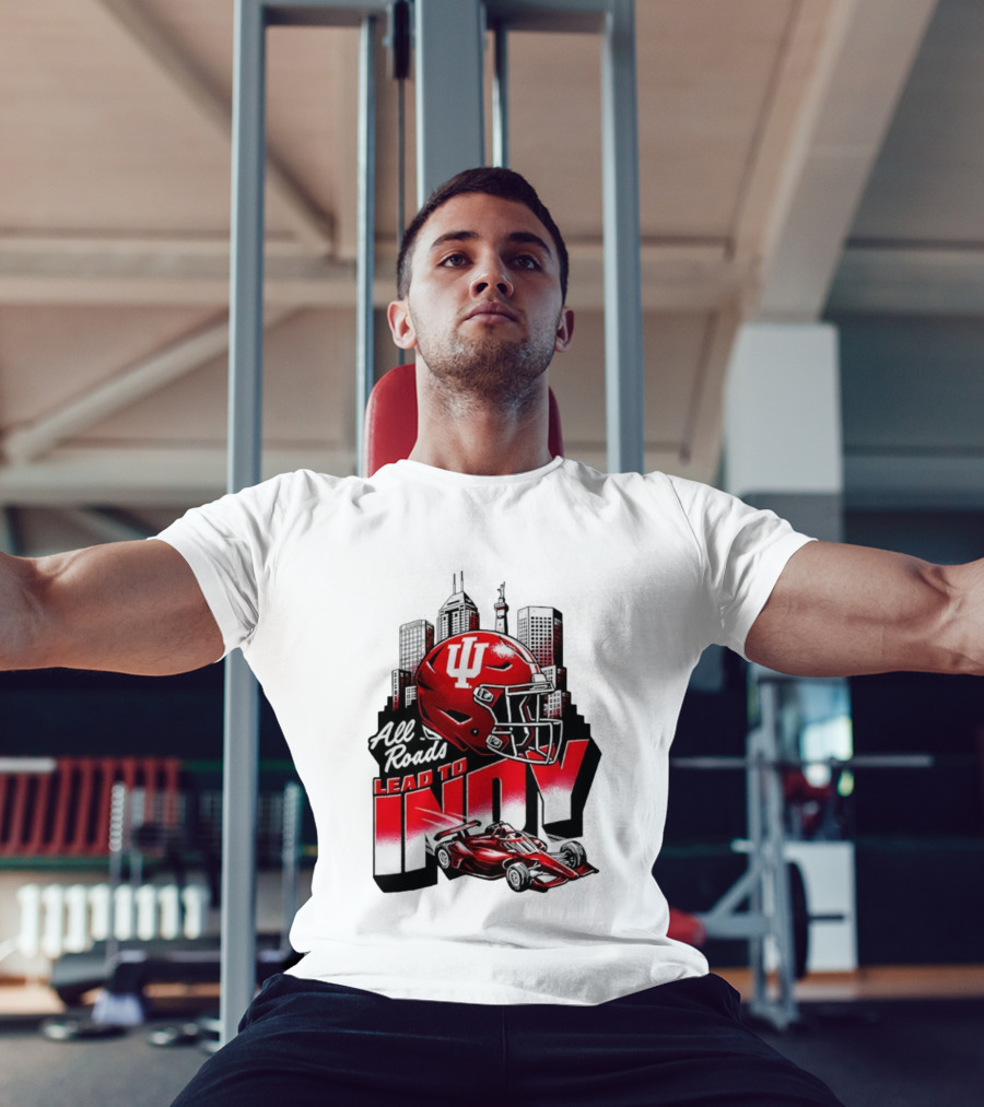 Indiana Hoosiers All Roads Lead To Indy Football Helmet Racing Car City Skyline T-Shirt