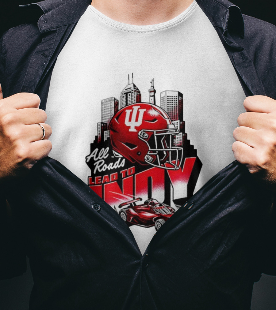 Indiana Hoosiers All Roads Lead To Indy Football Helmet Racing Car City Skyline T-Shirt