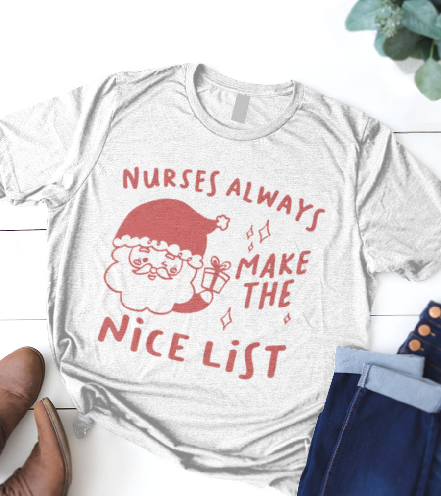 Nurses Always Make The Nice List Santa Graphic T-Shirt