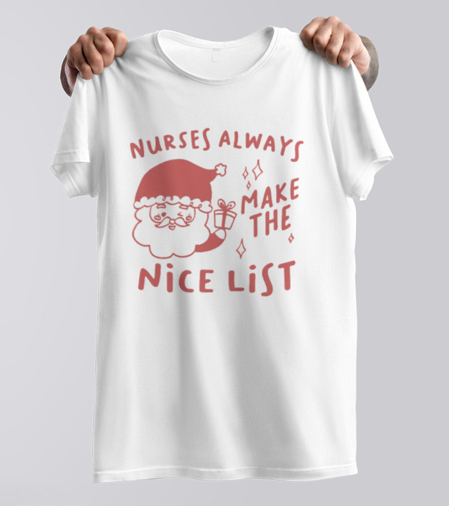 Nurses Always Make The Nice List Santa Graphic T-Shirt