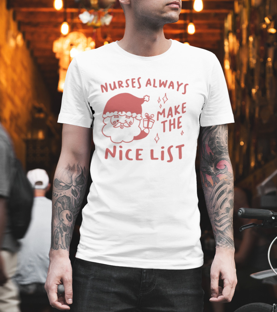 Nurses Always Make The Nice List Santa Graphic T-Shirt