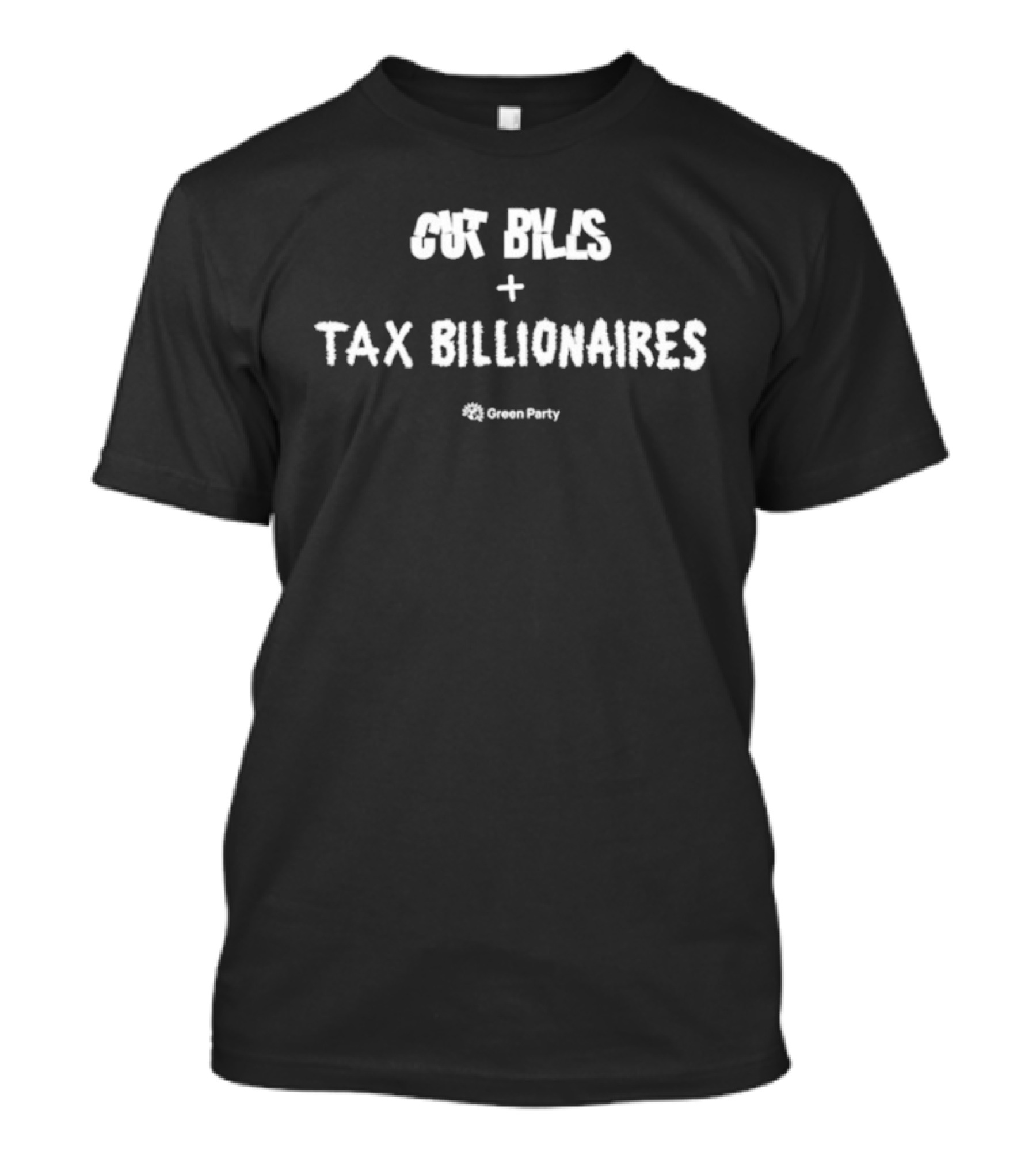 Cut Bills Tax Billionaires Green Party T-Shirt