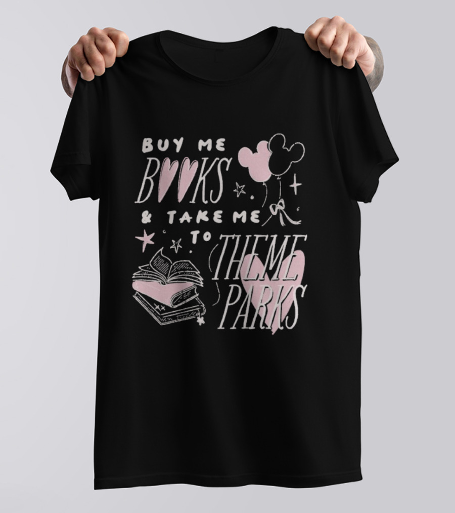 Buy Me Books Take Me To Theme Parks Mickey Balloons Heart Stack T-Shirt