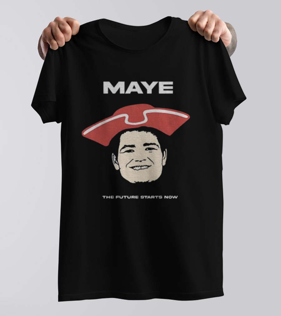 Drake Maye The Future Starts Now Football Maye T-Shirt