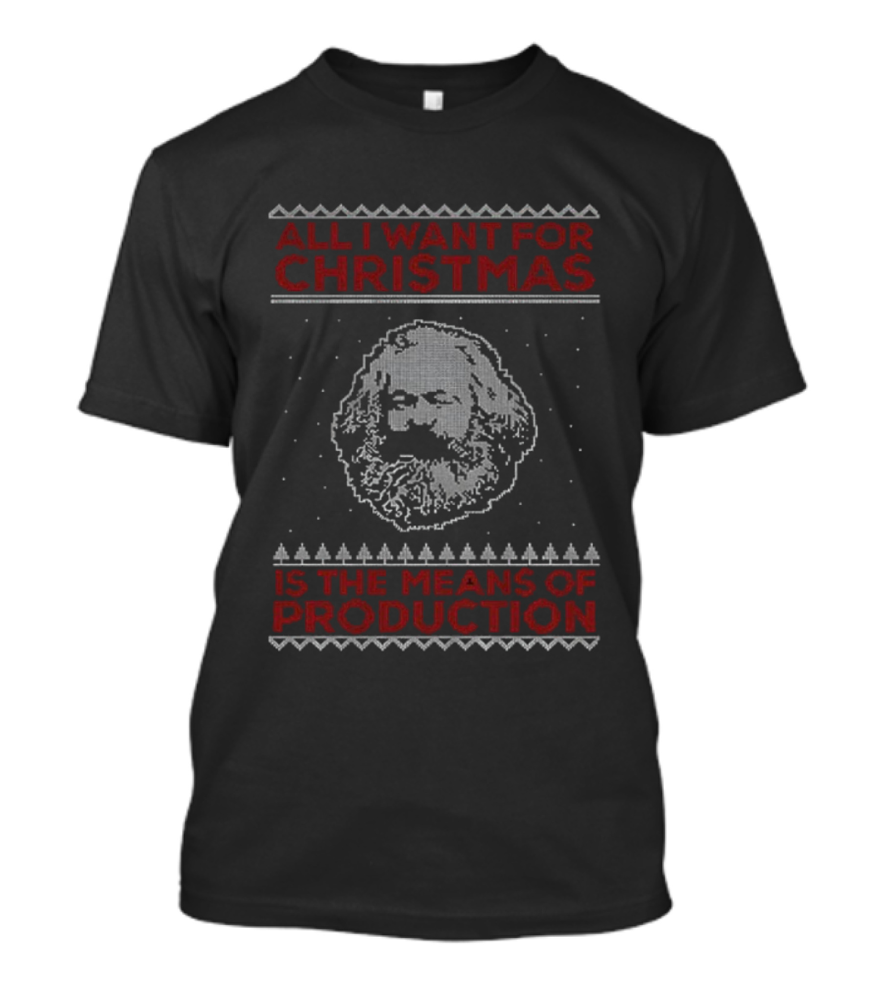 Karl Marx All I Want For Christmas Is The Means Of Production T-Shirt