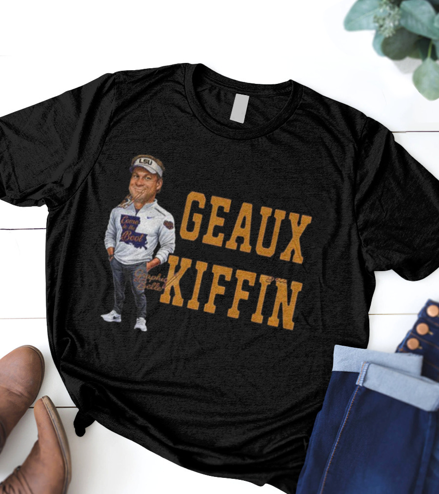 LSU Tigers Come To The Boot Geaux Kiffin T-Shirt