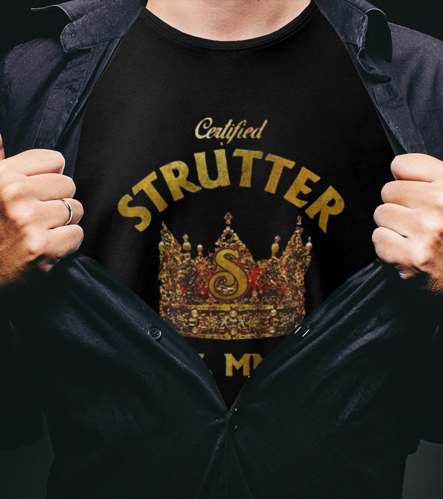 Certified Strutter King Est. MMIX Crown Style T-Shirt