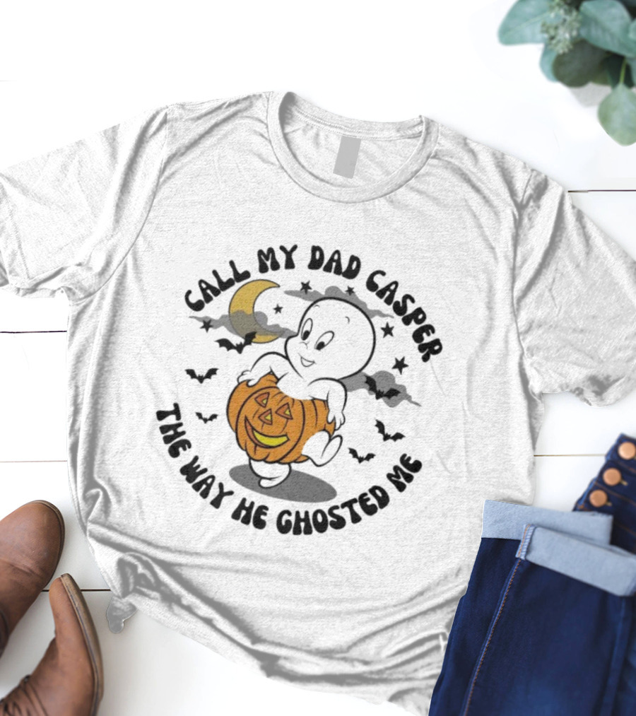 Call My Dad Casper The Way He Ghosted Me Halloween Moon Pumpkin T-Shirt