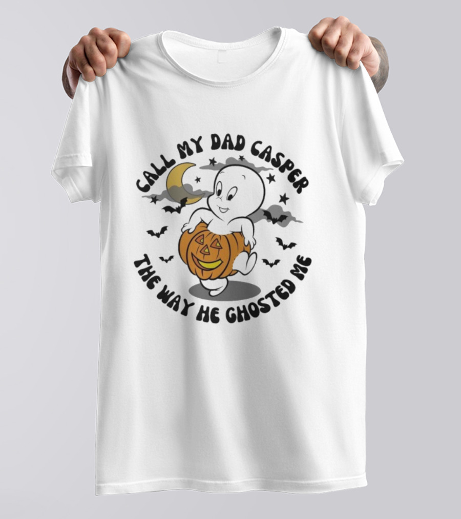 Call My Dad Casper The Way He Ghosted Me Halloween Moon Pumpkin T-Shirt